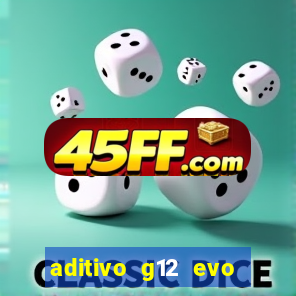 aditivo g12 evo ficha tecnica